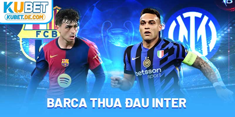 Barca thua đau Inter