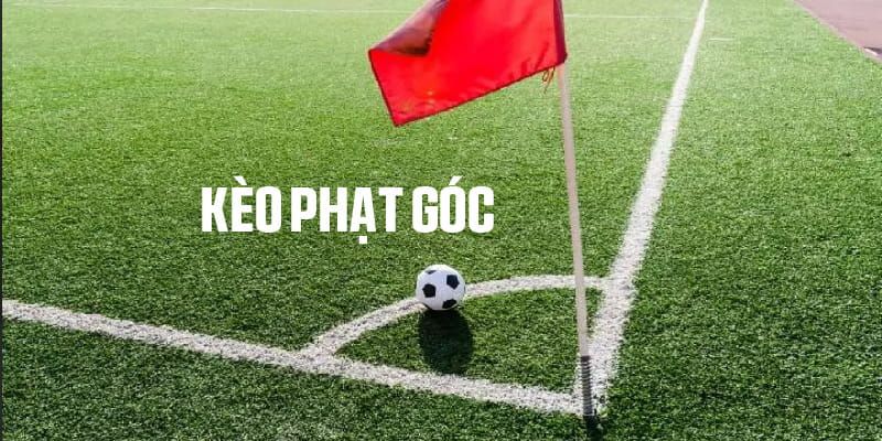 Kèo Phạt Góc: Toàn Tập Bí Kíp Soi Kèo Chuẩn Xác Từ A-Z 2 Kèo chấp phạt góc tạo nên sự cân bằng giữa 2 đội