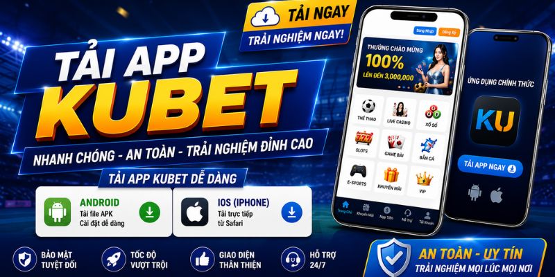 Kubet - Trang Chủ Ku Bet Uy Tín Chính Thức 2025 30 Đăng ký Kubet trên PC, điện thoại đơn giản